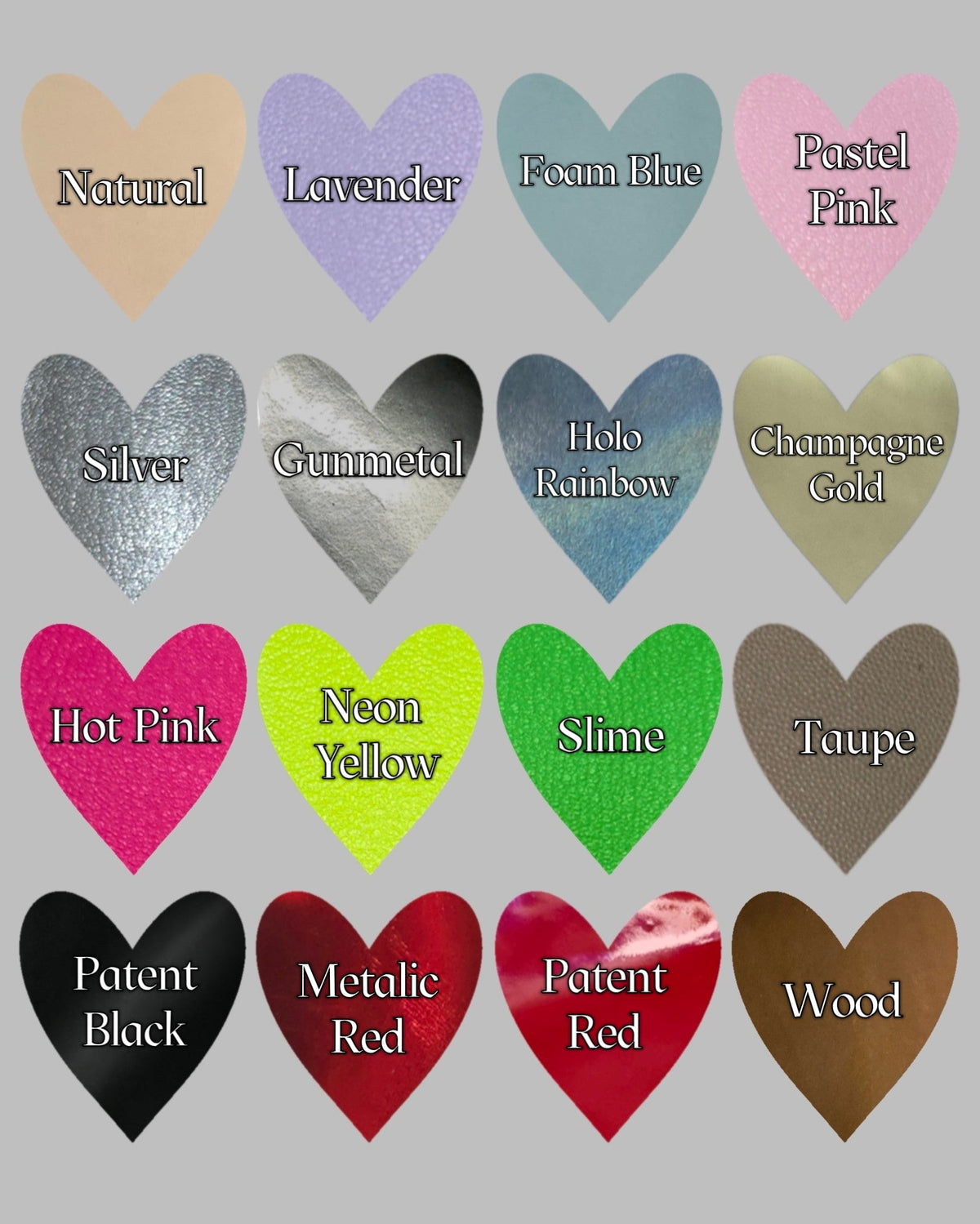 Rows of leather hearts labeled with their color. Top row 'natural lavender foam blue pastel pink' second row 'silver gunmetal holo rainbow champagne gold' third row 'hot pink neon yellow slime taupe' fourth row 'patent black metalic red patent red wood'